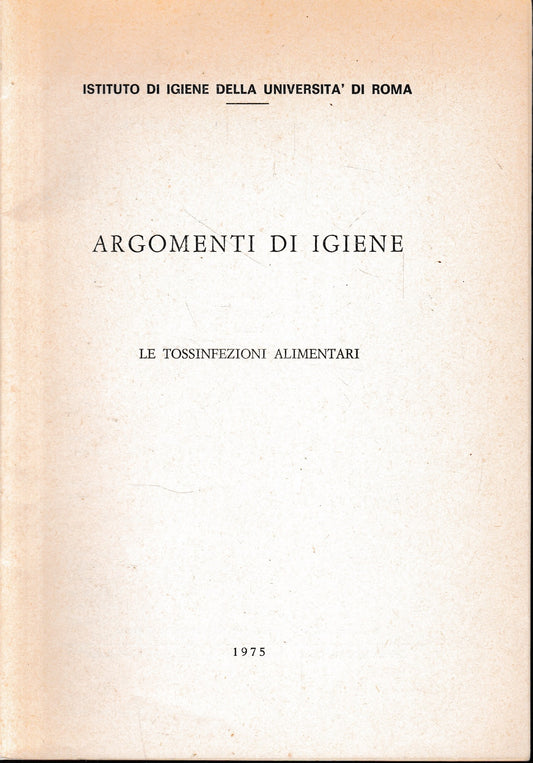 Argomenti di Igiene. Le tossinfezioni alimentari - copertina