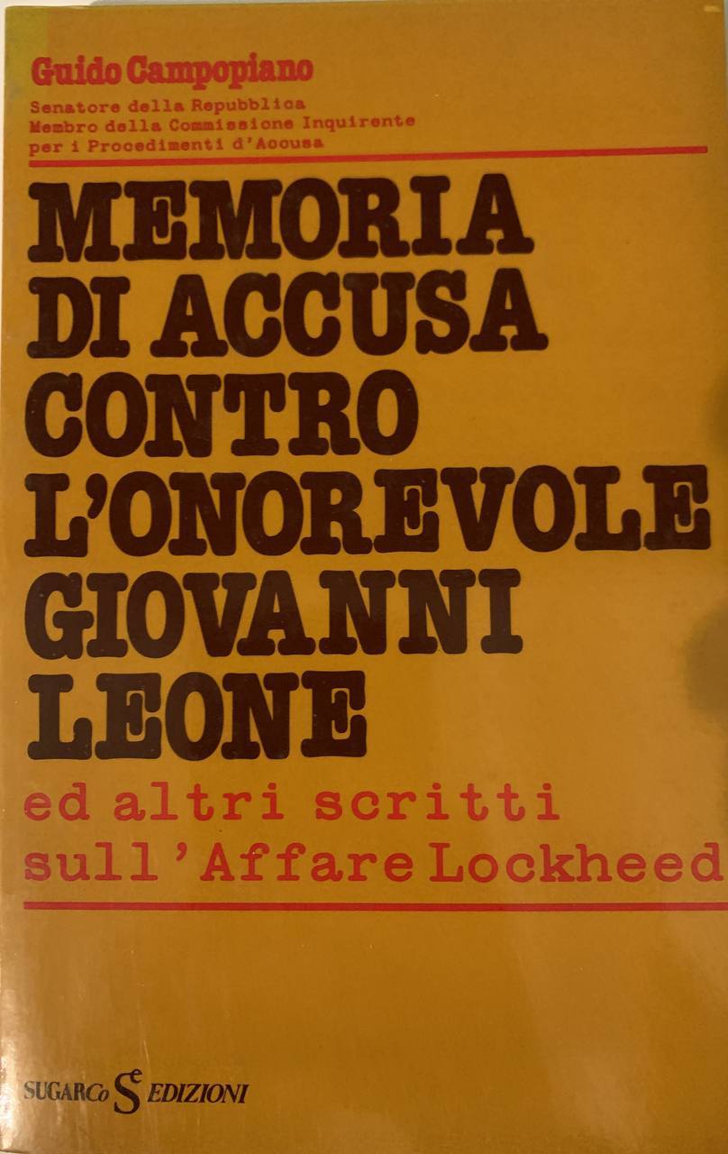 Memoria di accusa contro l'onorevole Giovanni Leone ed altri scritti sull'Affare Lockheed - copertina
