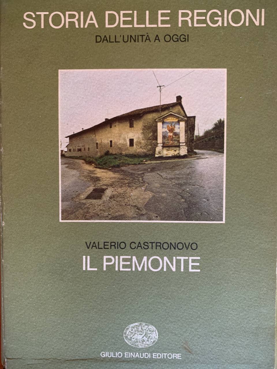 Il Piemonte. Storia delle regioni dall'Unità a oggi - copertina