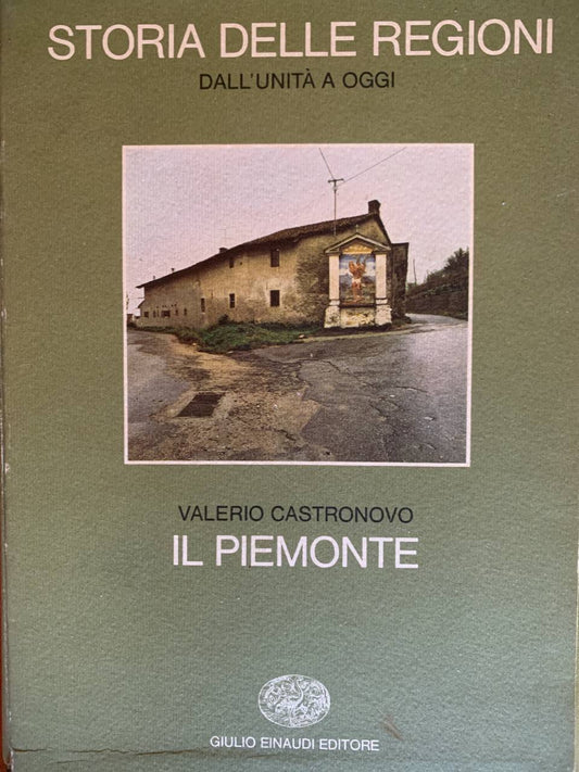 Il Piemonte. Storia delle regioni dall'Unità a oggi - copertina