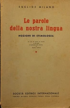 Le parole della nostra lingua - nozioni di etimologia - copertina
