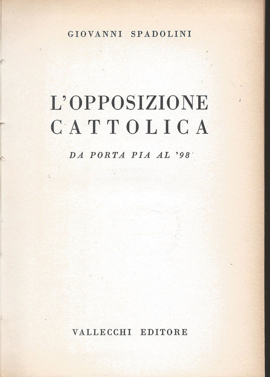 L'opposizione cattolica - Da Porta Pia al '98 - copertina