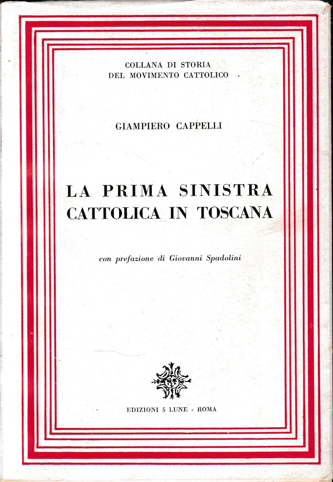 La prima sinistra cattolica in Toscana - copertina
