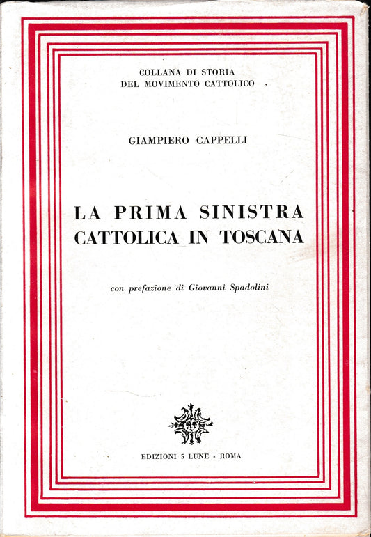 La prima sinistra cattolica in Toscana - copertina