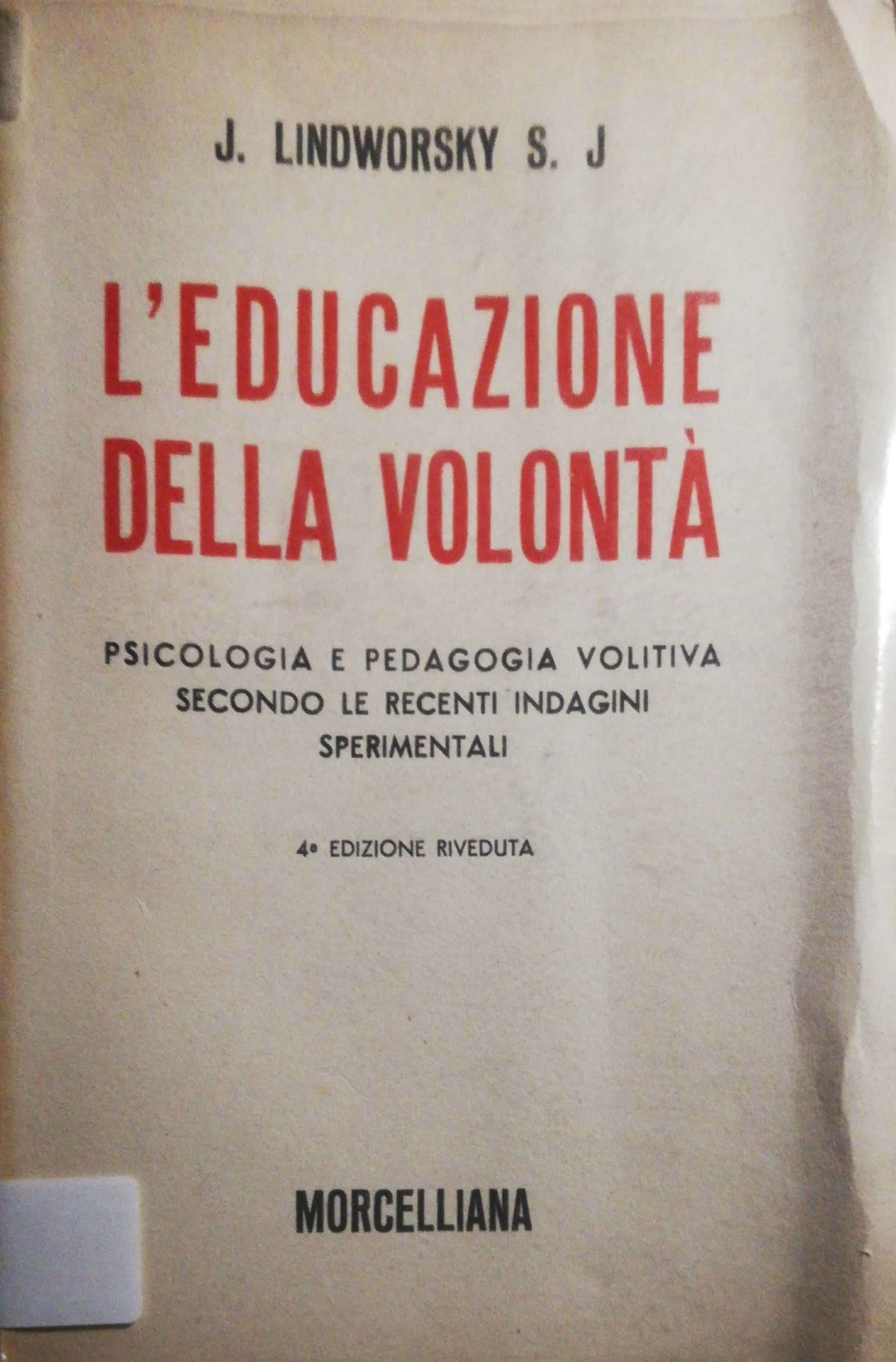 L'educazione della volontà, psicologia e pedagogia volitiva secondo le recenti indagini sperimentali - copertina
