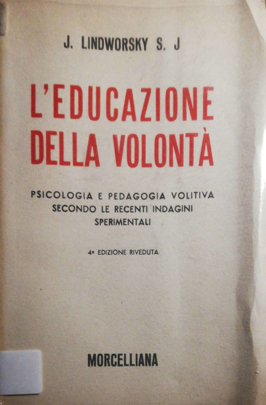 L'educazione della volontà, psicologia e pedagogia volitiva secondo le recenti indagini sperimentali - copertina