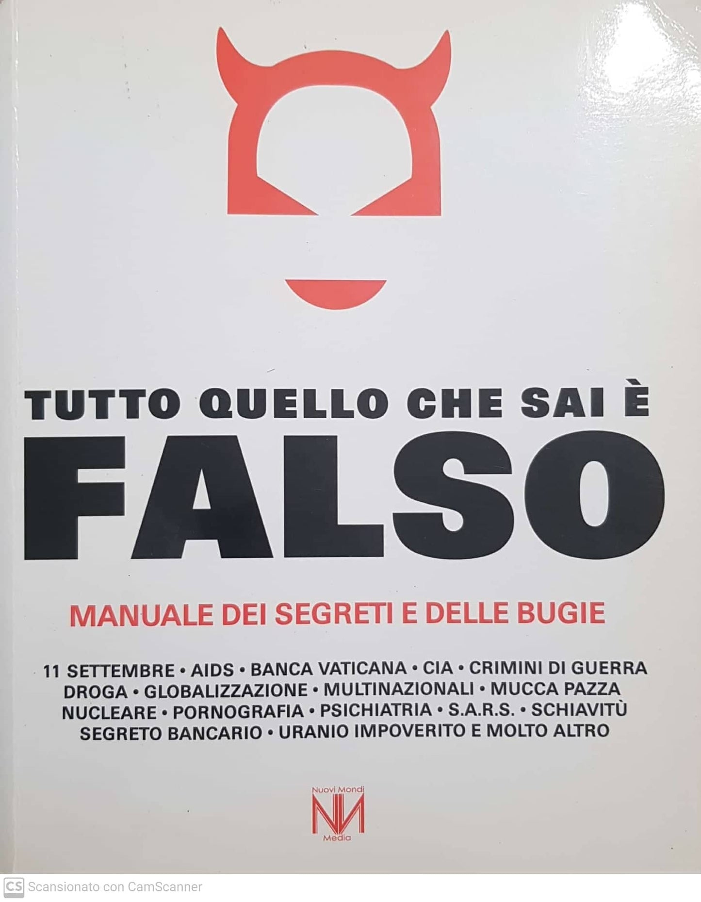 Tutto quello che sai è falso : manuale dei segreti e delle bugie - copertina