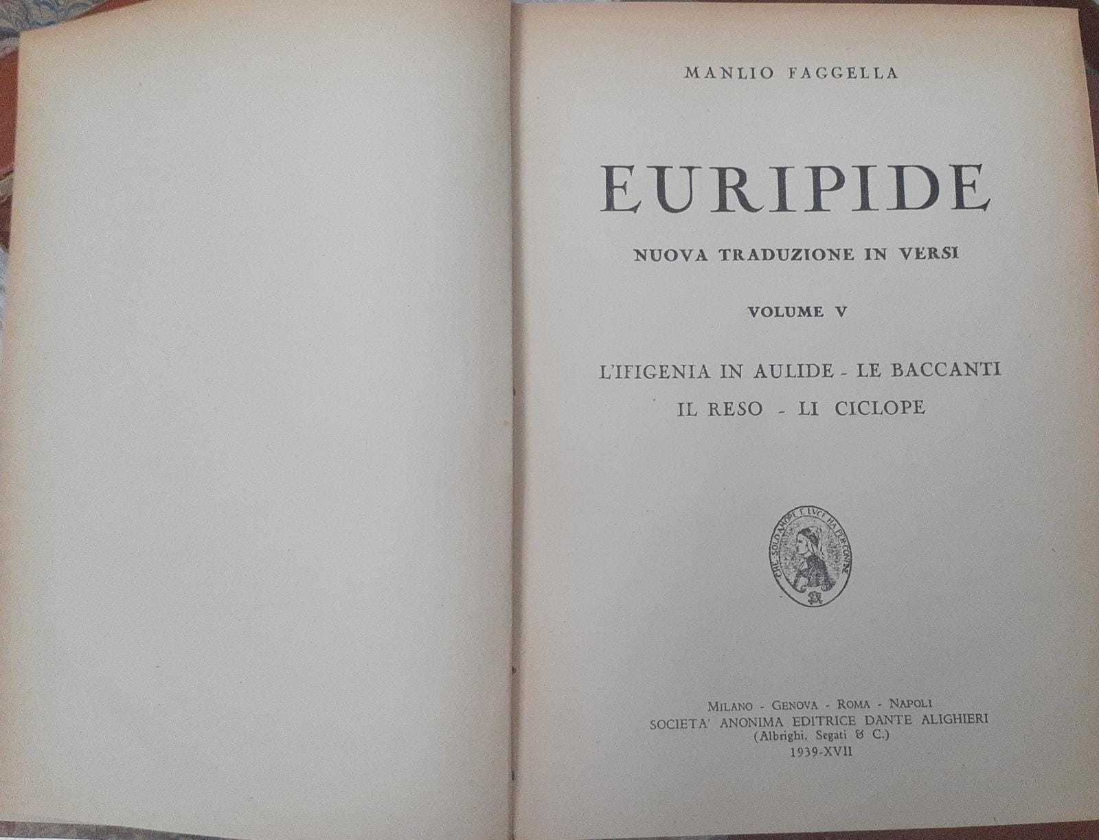 Euripide. Volume V. L'Ifigenia in aulide. Le baccanti. Il reso. Li ciclope - copertina