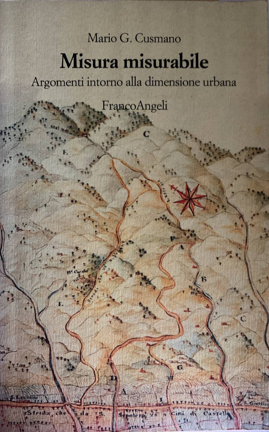Misura misurabile : argomenti intorno alla dimensione urbana - copertina