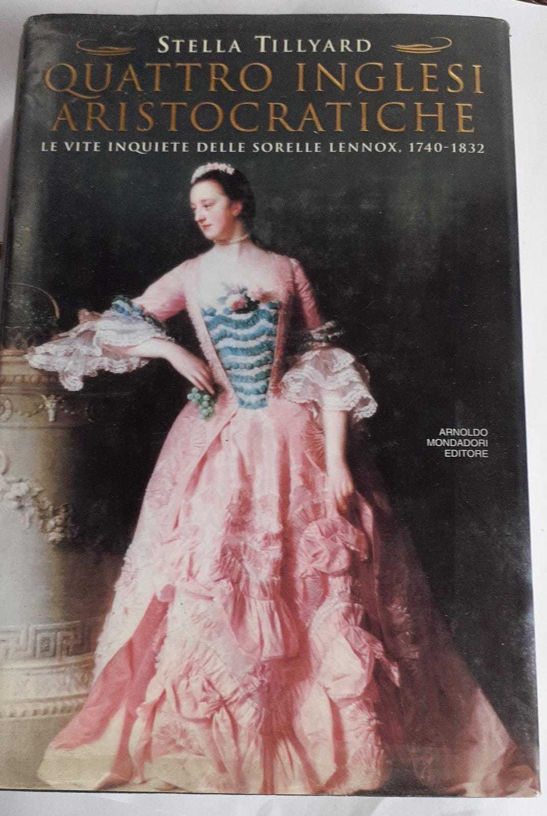 Quattro inglesi aristocratiche . Le vite inquiete delle sorelle Lennox, 1740-1832 - copertina