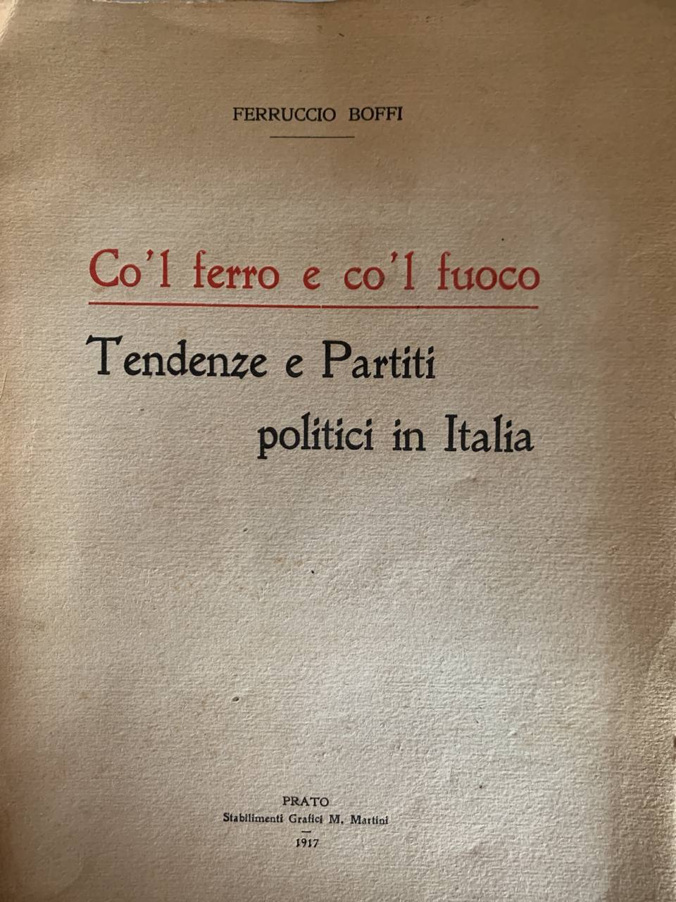 Co'l ferro e co'l fuoco. Tendenze e Partiti politici in Italia - copertina