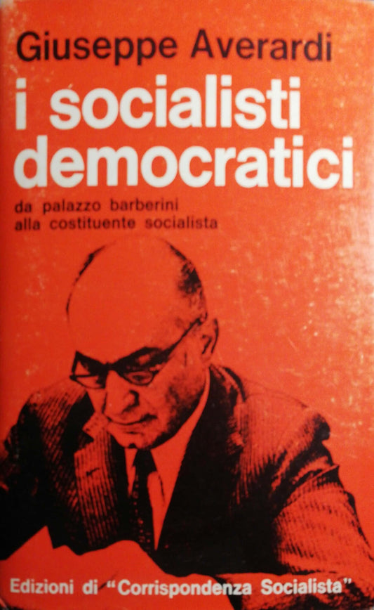 I socialisti democratici, da palazzo barberini alla costituente socialista - copertina