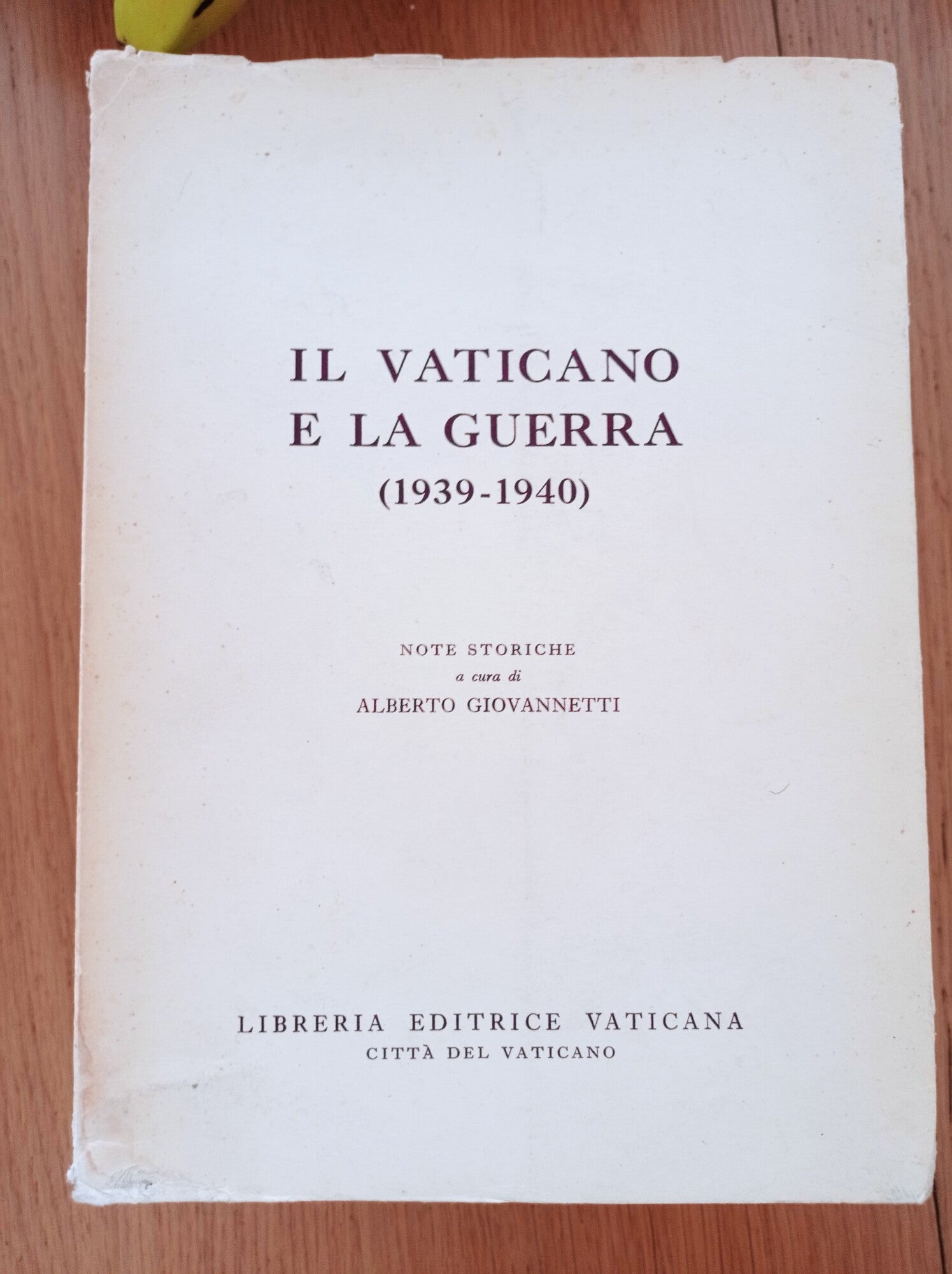 Il Vaticano e la guerra (1939 - 1940) - copertina