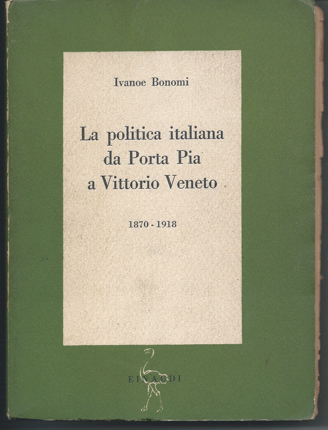 La politica italiana da Porta Pia a Vittorio Veneto - copertina