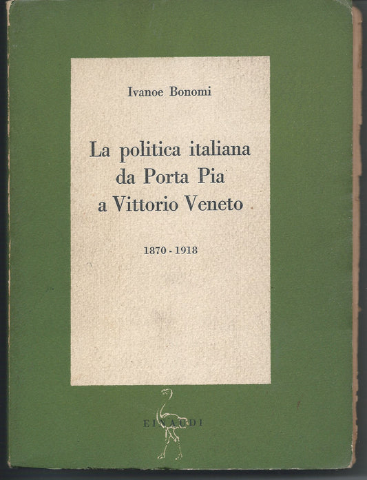 La politica italiana da Porta Pia a Vittorio Veneto - copertina