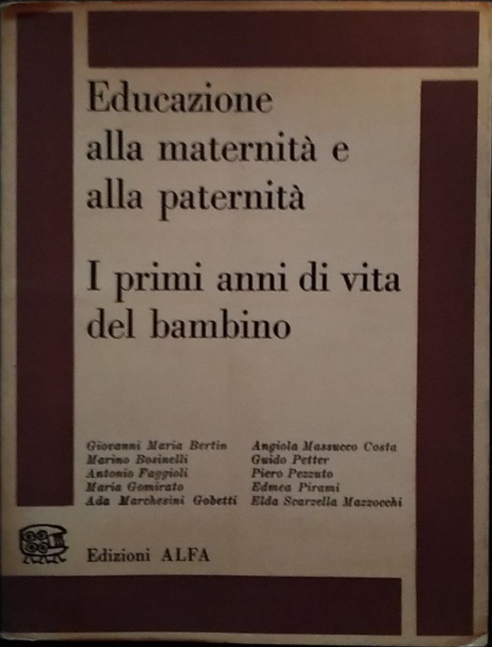 Educazione alla maternità e alla paternità. I primi anni di vita del bambino - copertina