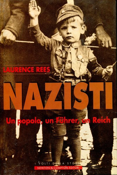 Nazisti. Un monito dalla storia. Un popolo, un Fuhrer, un Reich - copertina