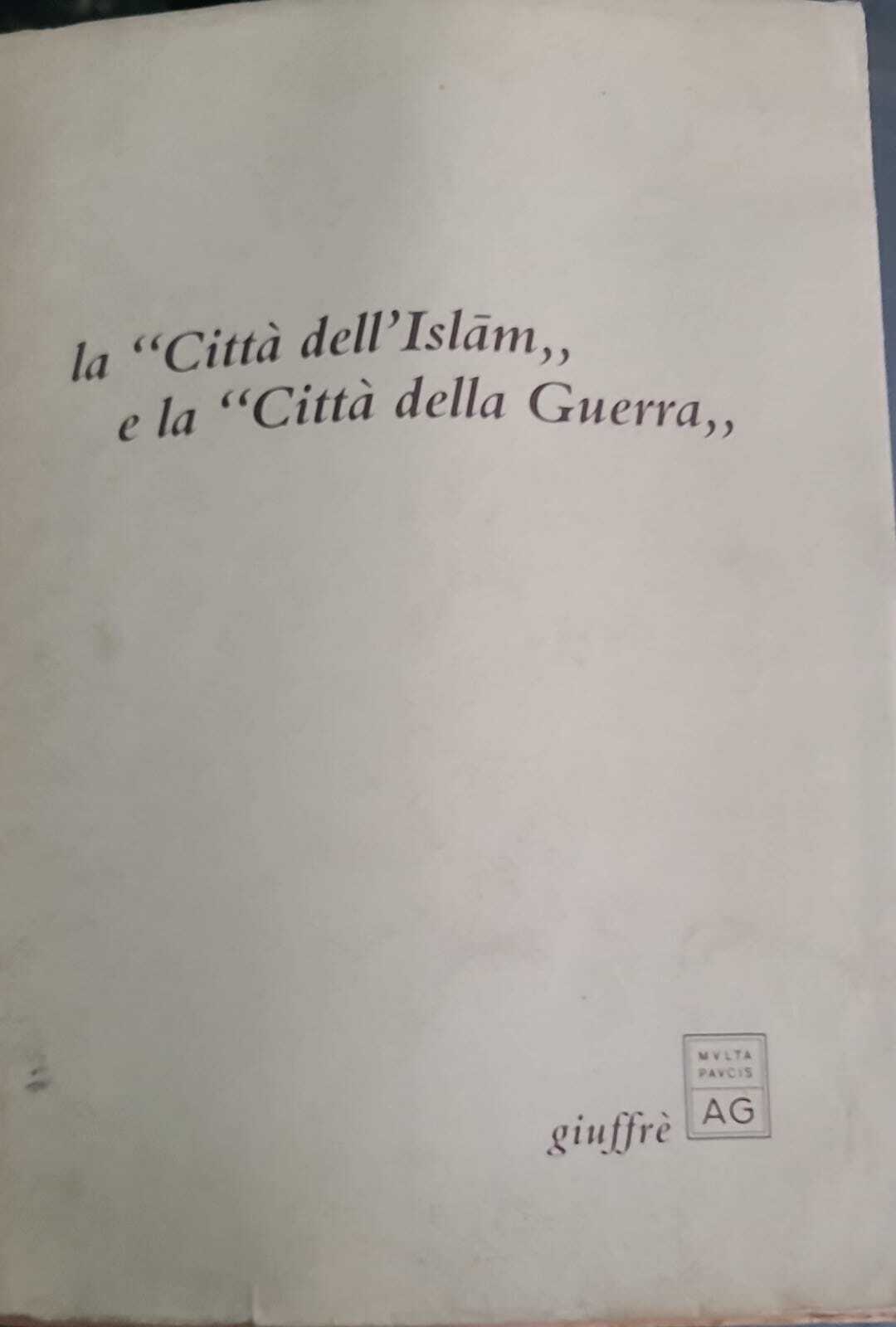 La "Città dell'Islam,, e la "Città della guerra,, - copertina