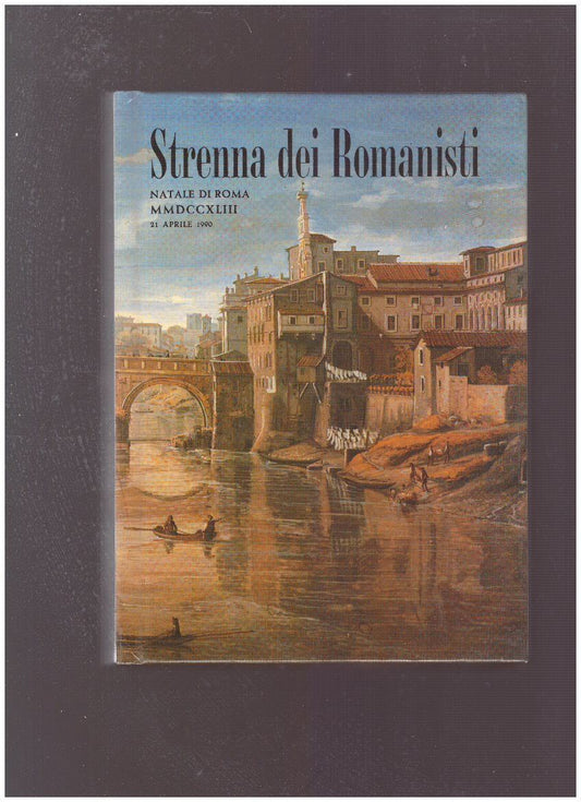 STRENNA DEI ROMANISTI Natale di Roma MMDCCXLIII 21 Aprile 1990 - copertina