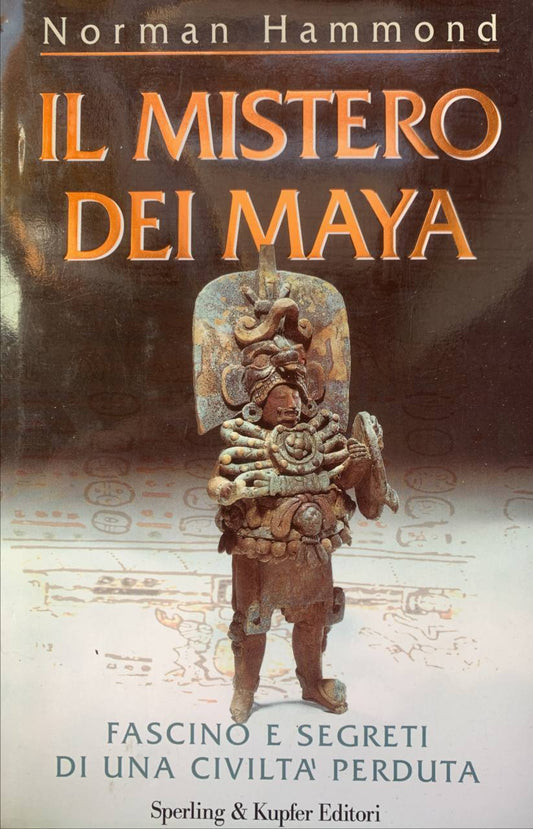 Il mistero dei Maya. Fascino e segreti di una civiltà perduta - copertina
