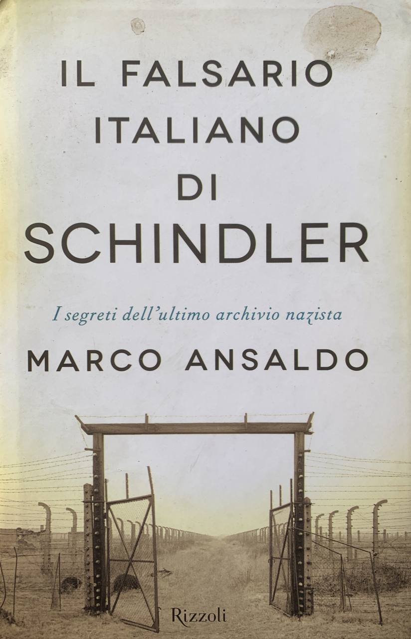 Il falsario italiano di Schindler. I segreti dell'ultimo archivio nazista - copertina