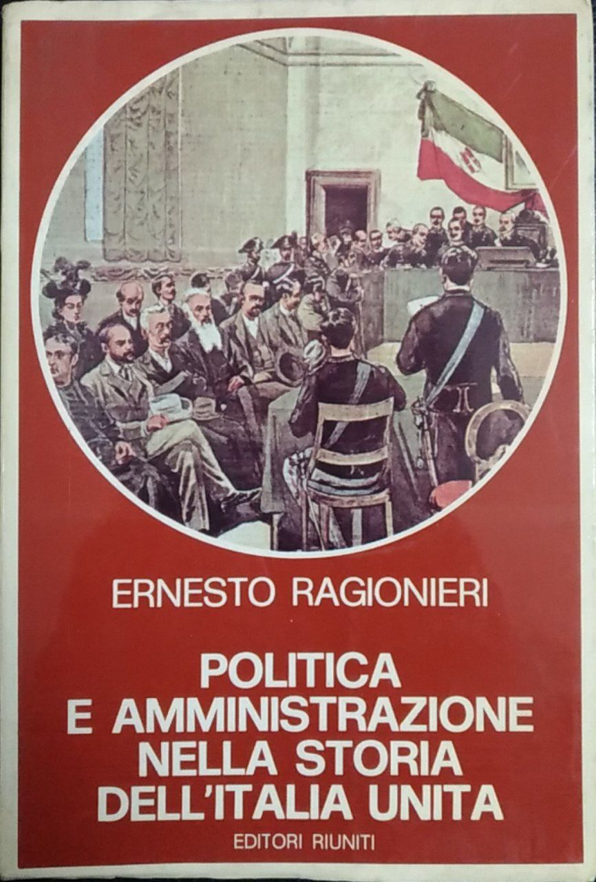 Politica e amministrazione nella storia dell'Unità D'Italia - copertina