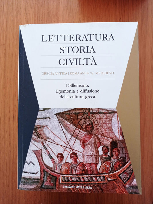 LETTERATURA STORIA CIVILTA' L'Ellenismo. Egemonia e diffusione della cultura greca - copertina