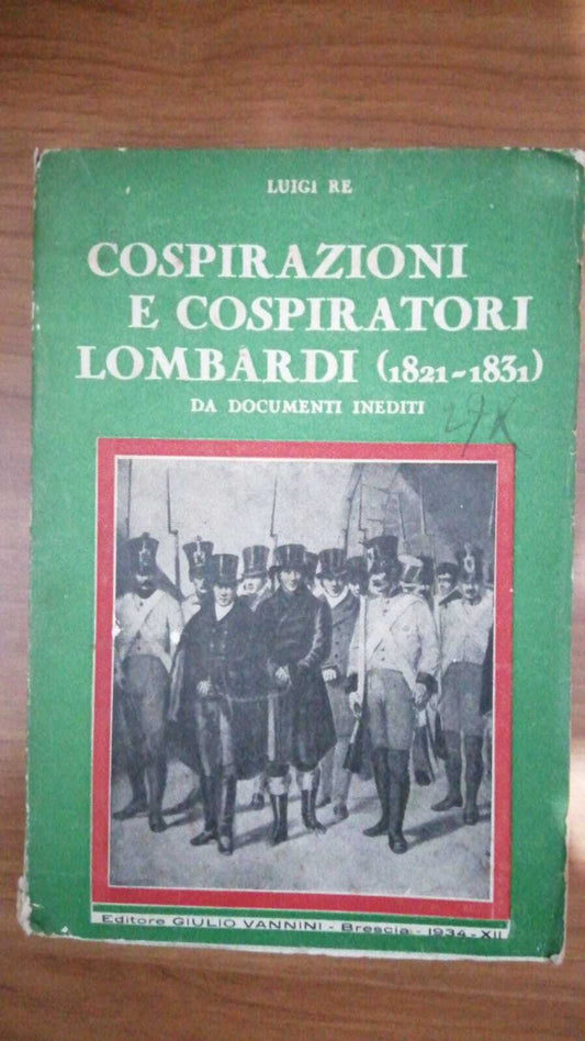 Cospirazioni e cospiratori lombardi ( 1821 - 1831 ), da documenti inediti - copertina