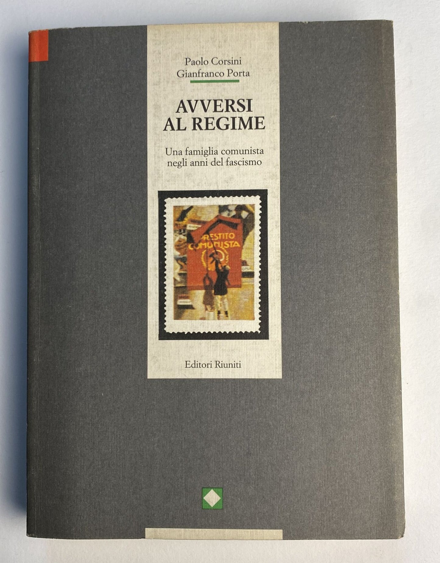 Avversi al regime. Una famiglia comunista negli anni del fascismo - copertina
