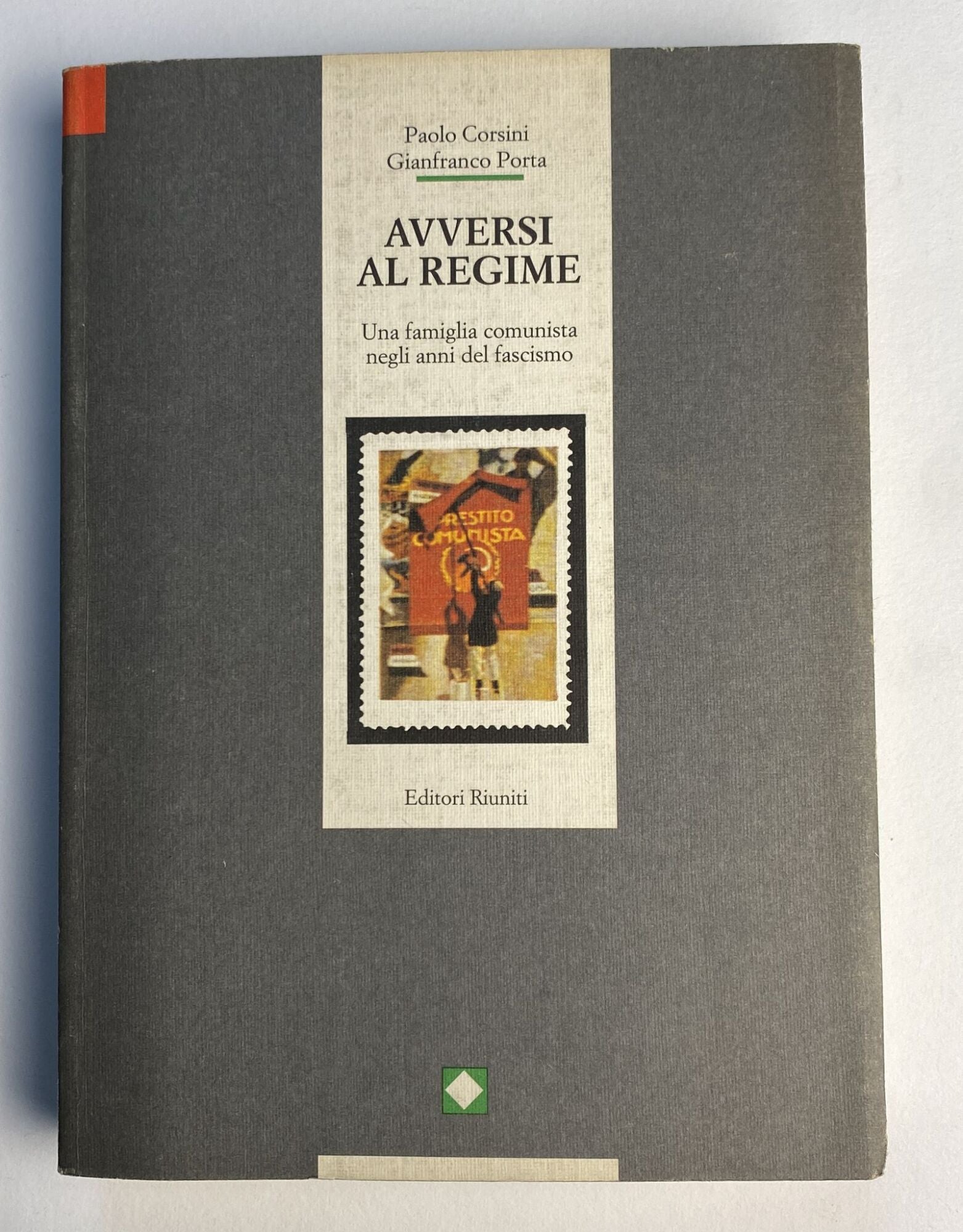 Avversi al regime. Una famiglia comunista negli anni del fascismo - copertina