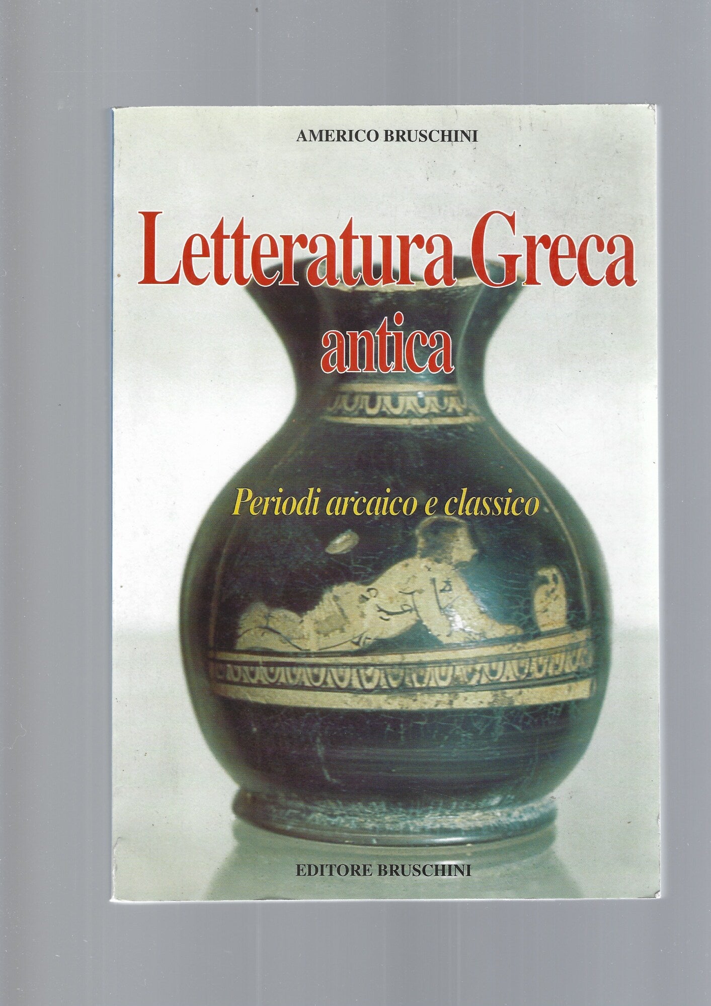 LETTERATURA GRECA ANTICA, PERIODO ARCAICO E CLASSICO - copertina