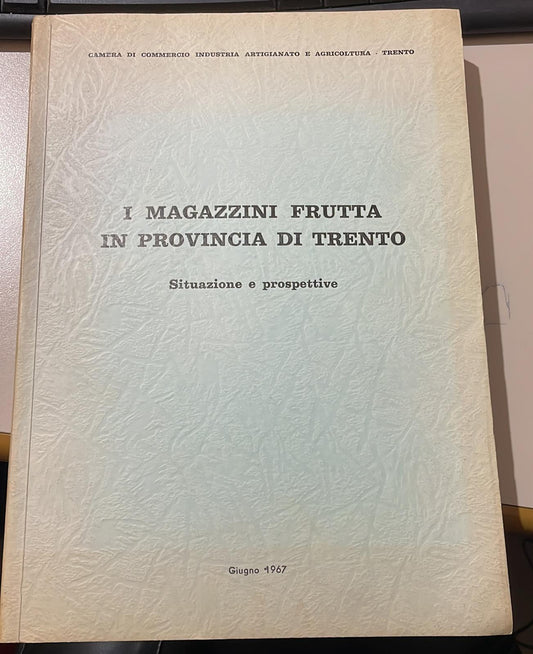 I magazzini frutta in provincia di trento situazione e prospettive - copertina