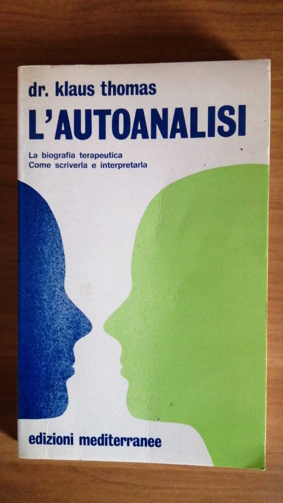 L' Autoanalisi. La biografia terapeutica, come scriverla e interpretarla - copertina