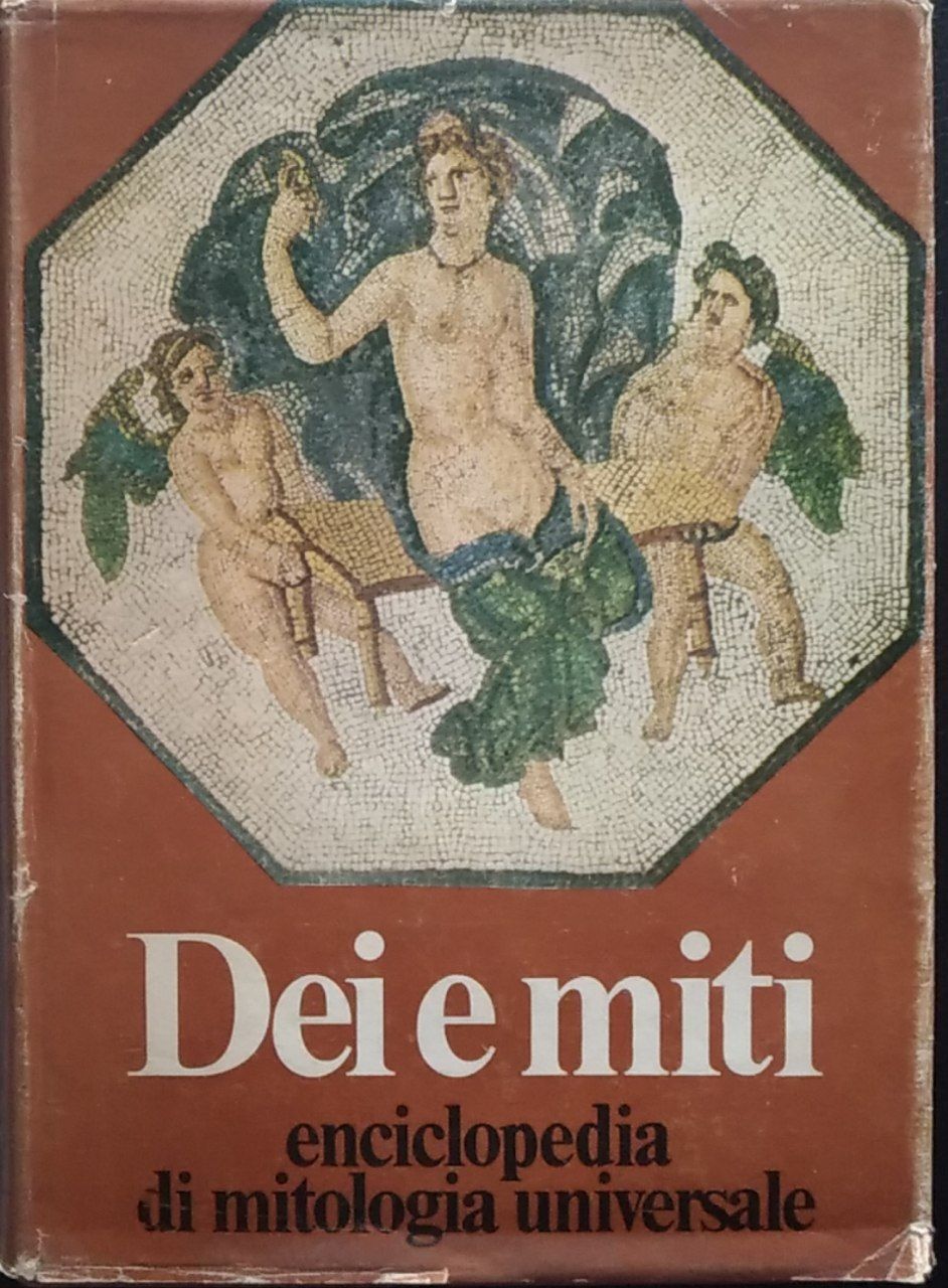 Dei e miti. Enciclopedia di mitologia universale - copertina