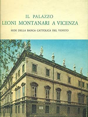 Il Palazzo Leoni Montanari A Vicenza - copertina