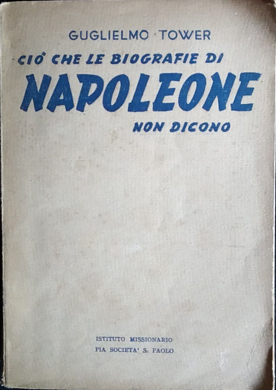 Ciò che le biografie di Napoleone non dicono - copertina