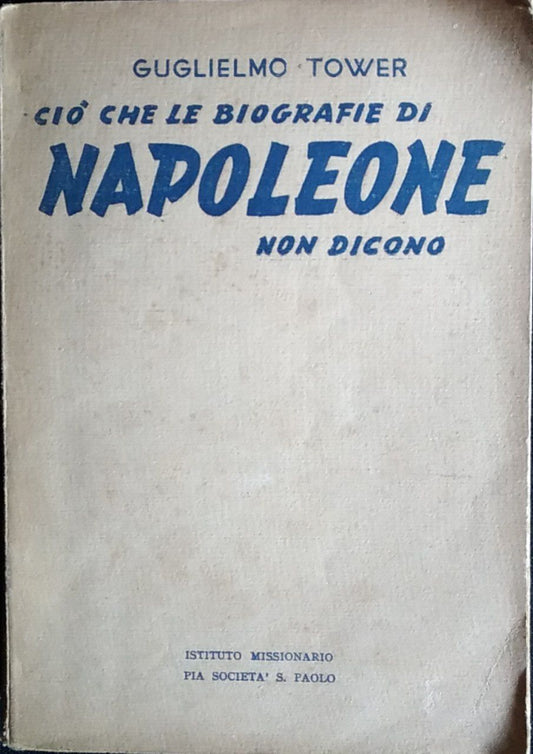 Ciò che le biografie di Napoleone non dicono - copertina