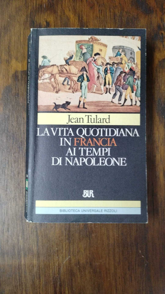 La vita quotidiana in Francia ai tempi di Napoleone - copertina