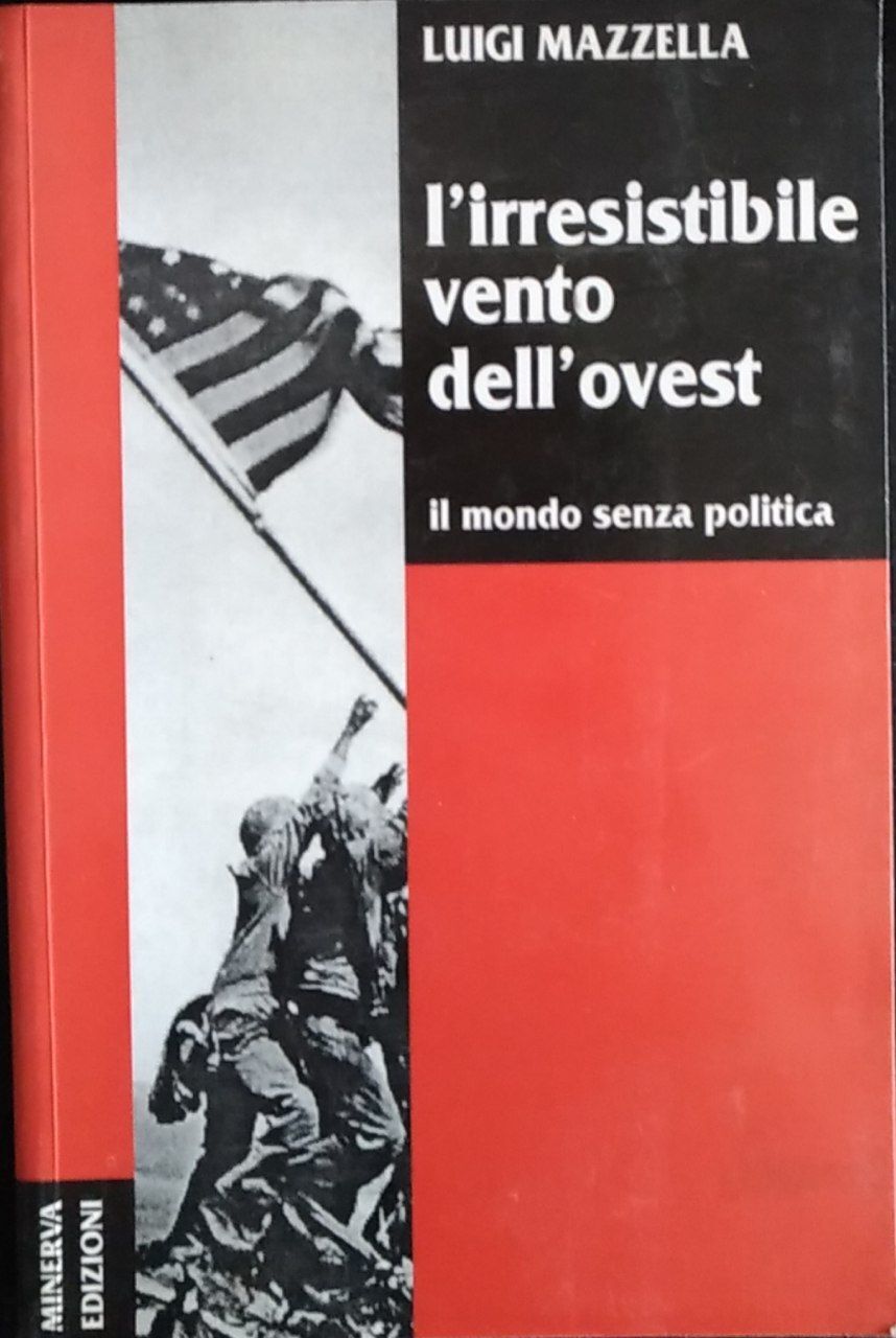 L'irresistibile vento dell'ovest. Il mondo senza politica - copertina