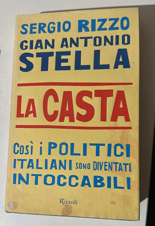 La casta Così i politici Italiani sono diventati intoccabili Rizzoli - copertina