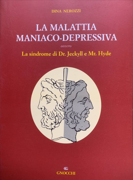 La malattia maniaco-depressiva ovvero la sindrome di dr. Jekyll e mr. Hyde - copertina