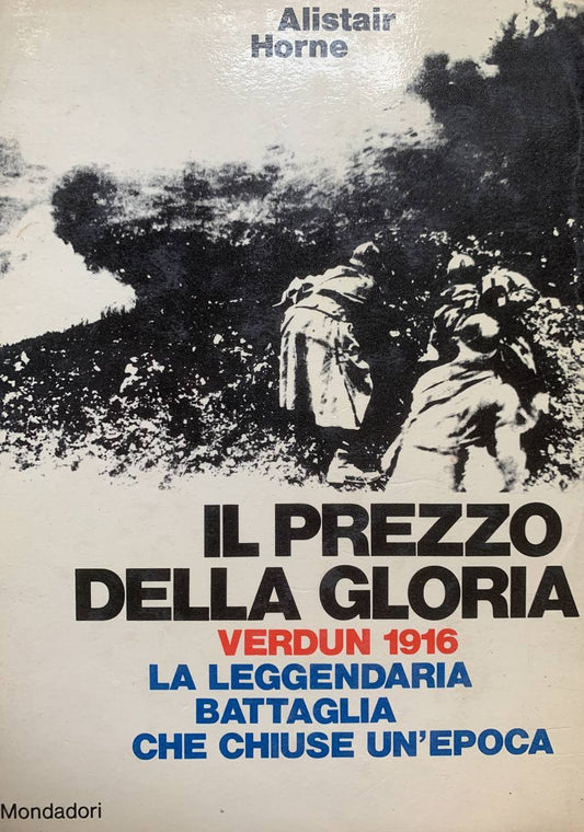 Il prezzo della gloria. Verdun 1916: la leggendaria battaglia che chiuse un'epoca - copertina