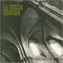 LA TUSCIA ROMANA Un territorio come esperienza d'arte: evoluzione urbanistico - architettonica - copertina