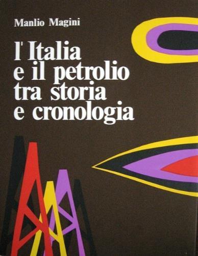 L'Italia e il petrolio tra storia e cronologia - copertina