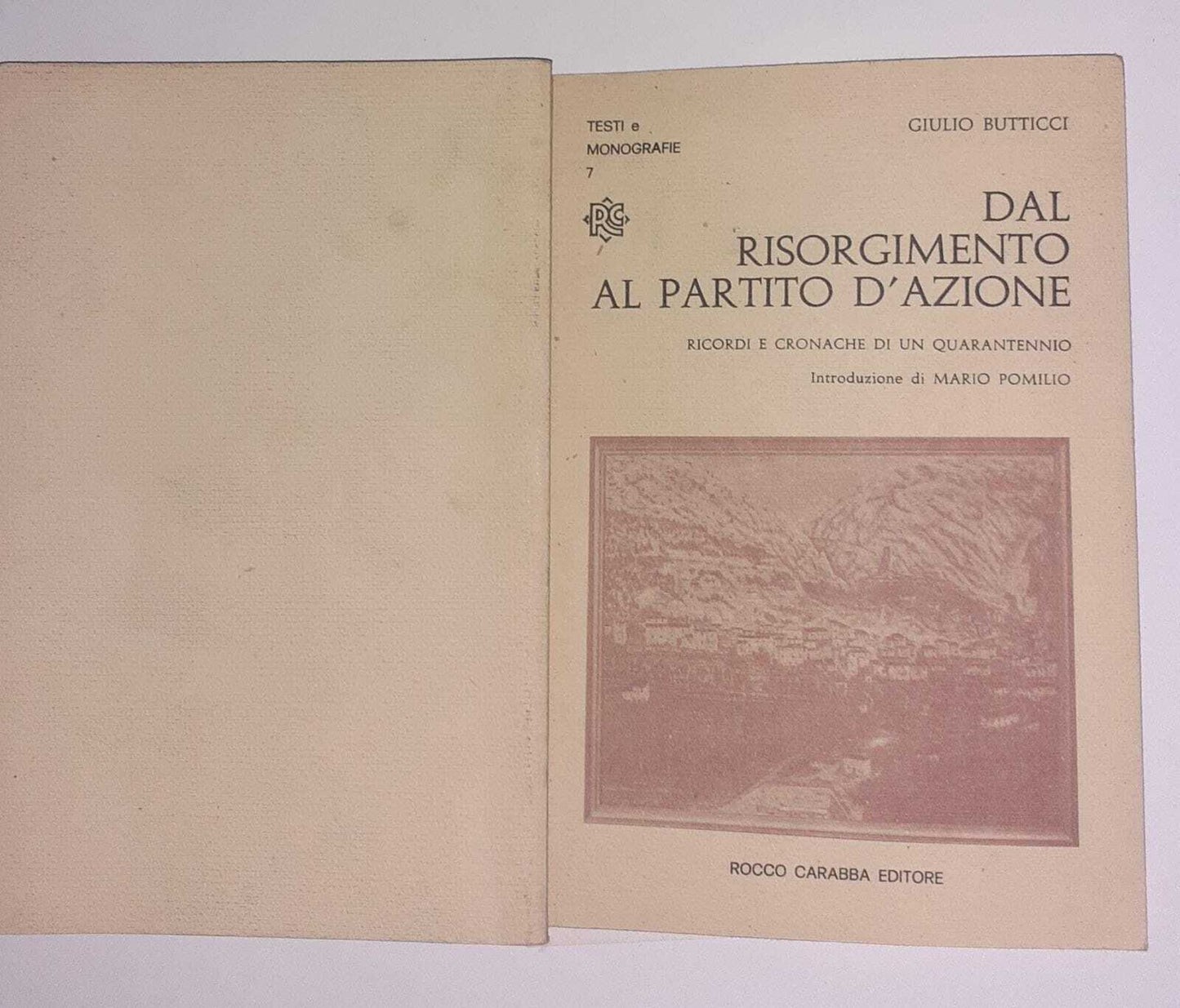 Dal Risorgimento al partito d'azione. Ricordi e cronache di un quarantennio - copertina
