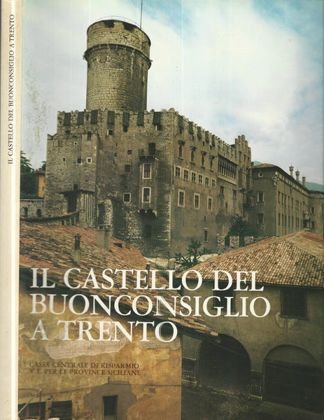 IL CASTELLO DEL BUONCONSIGLIO A TRENTO - copertina