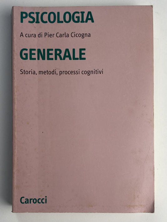 Psicologia generale. Storia, metodi, processi cognitivi - copertina