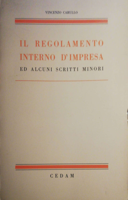 Il regolamento interno d'impresa ed alcuni scritti minori - copertina