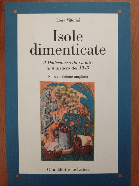 Isole dimenticate. Il Dodecaneso da Giolitti al massacro del 1943 - copertina