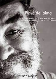 PLAYA DEL ALMA: History & Portraits of Playa Del Carmen - copertina